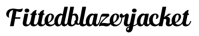 Fittedblazerjacket